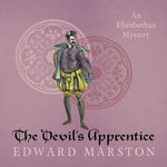 The Devil's Apprentice : Nicholas Bracewell - Edward Marston