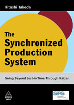 The Synchronized Production System : Going Beyond Just-in-Time through Kaizen - Hitoshi Takeda
