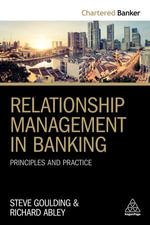 Relationship Management in Banking : Principles and Practice - Steve Goulding