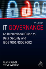 IT Governance : An International Guide to Data Security and ISO 27001/ISO 27002 - Alan Calder