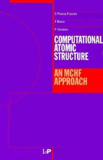 Computational Atomic Structure : An MCHF Approach - Charlotte Froese-Fischer