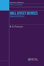 Hall Effect Devices : Series in Sensors - R.S. Popovic