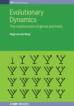 Evolutionary Dynamics : The mathematics of genes and traits - Hugo van den Berg