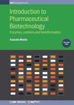 Introduction to Pharmaceutical Biotechnology, Volume 2 : Enzymes, proteins and bioinformatics - Saurabh Bhatia