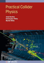 Practical Collider Physics : IOP ebooks - Andy Buckley