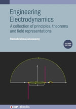 Engineering Electrodynamics (Second Edition) : A collection of principles, theorems and field representations - Ramakrishna  Janaswamy