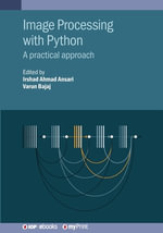Image Processing with Python : A practical approach - Irshad Ahmad Ansari