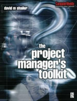 Project Manager's Toolkit : Computer Weekly Professional - David Shailer