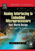 Analog Interfacing to Embedded Microprocessor Systems : Embedded Technology Series - Stuart Ball