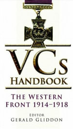VCs Handbook : The Western Front 1914-1918 - Gerald Gliddon