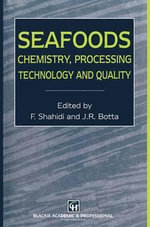 Seafoods : Chemistry, Processing Technology, and Quality - Fereidoon Shahidi