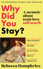 Why Did You Stay?: The instant Sunday Times bestseller : A memoir about self-worth - Rebecca Humphries