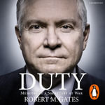 Duty - Robert Gates