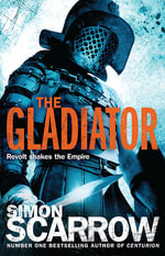 The Gladiator (Eagles of the Empire 9) : Eagles of the Empire - Simon Scarrow