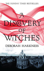 A Discovery of Witches : All Souls Trilogy : Book One - Deborah Harkness