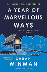 A Year of Marvellous Ways - Sarah Winman