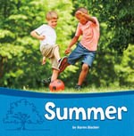 Summer : Seasons of the Year - Karen Bischer