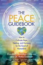 Guidebook : How to Cultivate Hope, Healing, and Harmony for the Good of Humankind - Dr. Katie Eastman