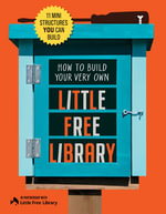 How to Build Your Very Own Little Free Library : 11 Mini Structures You Can Build - Little Free Library