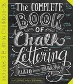 The Complete Book of Chalk Lettering - Valerie McKeehan