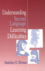 Understanding Second Language Learning Difficulties - Madeline Elizabeth Ehrman