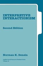 Interpretive Interactionism : APPLIED SOCIAL RESEARCH METHODS SERIES - Norman K. Denzin