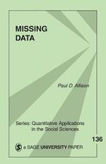 Missing Data : Quantitative Applications in the Social Sciences - Paul D Allison