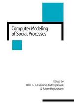 Computer Modelling of Social Processes : New Technologies for Social Research series - Wim B G Liebrand