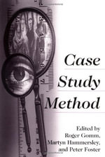 Case Study Method : Key Issues, Key Texts - Roger Gomm