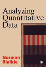 Analyzing Quantitative Data : From Description to Explanation - Norman Blaikie