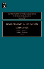 Developments in Litigation Economics : Contemporary Studies in Economic and Financial Analysis - Patrick A. Gaughan