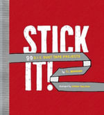 Stick It! : 99 DIY Duct Tape Projects - T. L. Bonaddio