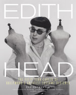 Edith Head : The Fifty-Year Career of Hollywood's Greatest Costume Designer - Jay Jorgensen
