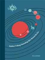 IFLScience : Another F*#king Fascinating Spin Around the Sun : A 12-Month Undated Planner - The Writers of IFLScience