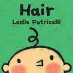 Hair : Leslie Patricelli Board Books - Leslie Patricelli