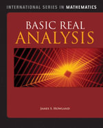 Basic Real Analysis : International Series in Mathematics - James S. Howland