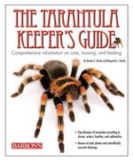The Tarantula Keeper's Guide, 2E : Comprehensive Information on Care, Housing, and Feeding - Stanley A. Schultz