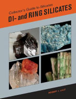 Di and Ring Silicates : Collector's Guide to Silicates : Collector's Guide to Silicates - Robert Lauf