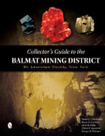Collector's Guide to the Balmat Mining District : St. Lawrence County, New York - Chamberlain / Lupulescu / Bailey / Delorraine