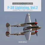 P-38 Lightning : Volume 2 : Lockheed's P-38J to P-38M in World War II - David Doyle