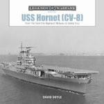USS Hornet (CV-8) : From the Doolittle Raid and Midway to Santa Cruz - David Doyle