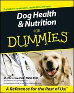 Dog Health And Nutrition For Dummies : For Dummies (Computer/Tech) - M. Christine Zink