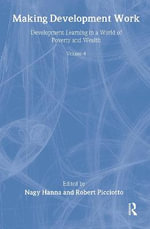 Making Development Work : Development Learning in a World of Poverty and Wealth - Robert Selman