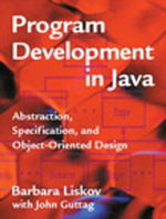 Program Development in Java : Abstraction, Specification, and Object-Oriented Design - Barbara Liskov