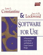 Software for Use : A Practical Guide to the Models and Methods of Usage-Centered Design - Larry L. Constantine