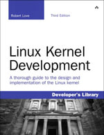Linux Kernel Development : Linux Kernel Development _p3 - Robert Love