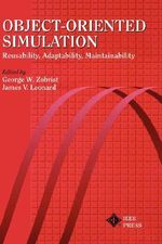 Object-Oriented Simulation : Reusability, Adaptability, Maintainability - George W. Zobrist