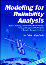 Modeling for Reliability Analysis : Markov Modeling for Reliability, Maintainability, Safety, and Supportability Analyses of Complex Systems - Jan Pukite