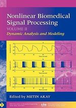 Nonlinear Biomedical Signal Processing, Volume 2 : Dynamic Analysis and Modeling - Metin Akay