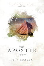 The Apostle : A Life of Paul - John Pollock